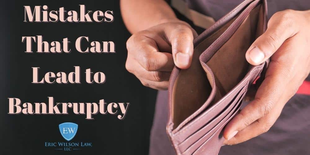 mistakes that can lead to bankruptcy
