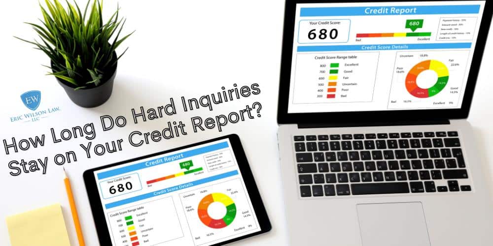 How Long Do Hard Inquiries Stay on Your Credit Report